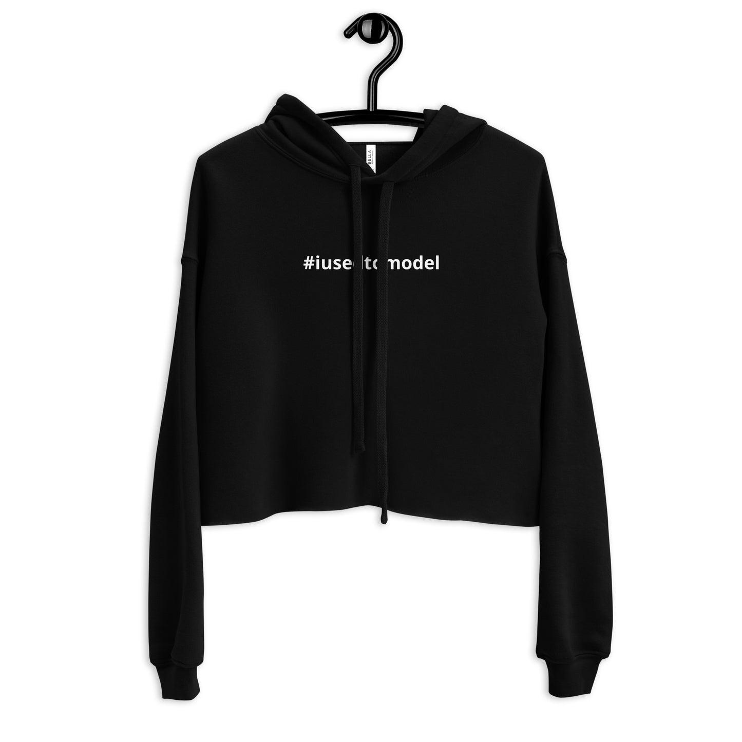 #iusedtomodel - Crop Hoodie