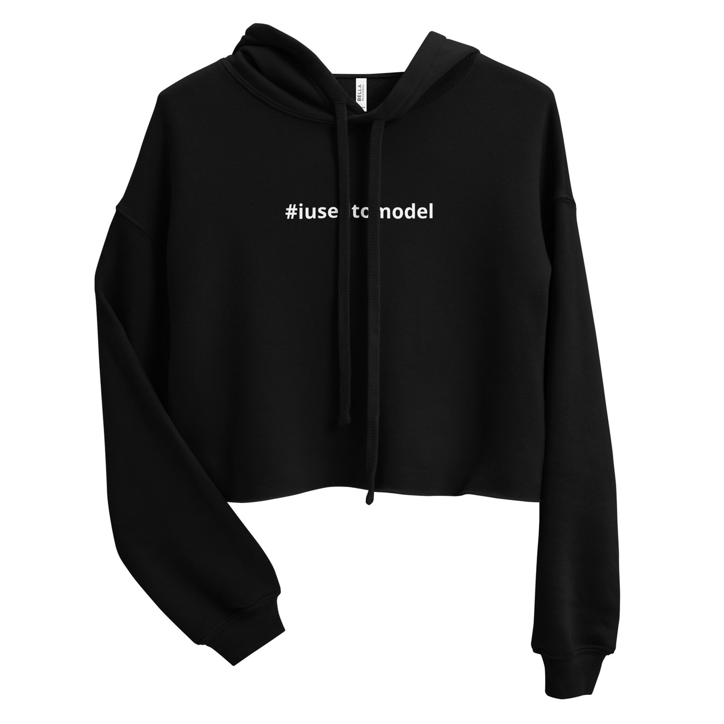 #iusedtomodel - Crop Hoodie